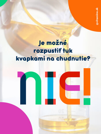 Je možné rozpustiť tuk kvapkami na chudnutie?