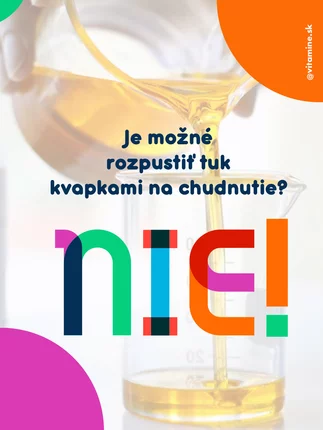 Je možné rozpustiť tuk kvapkami na chudnutie?